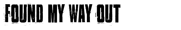 Found my way out font