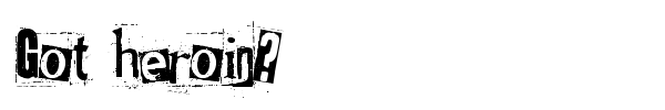 Got heroin? font