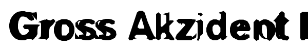 Gross Akzident Fucked font