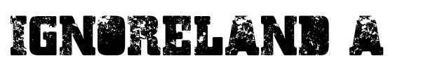 Ignoreland A font