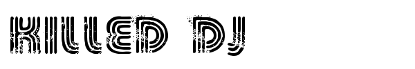 Killed DJ font