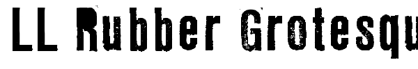 LL Rubber Grotesque font preview