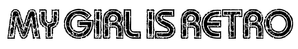 My Girl Is Retro font