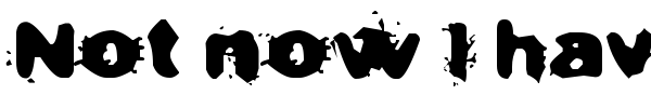 Not now I have a headache! font