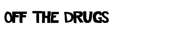 Off The Drugs font preview