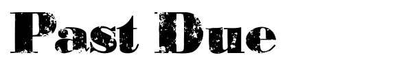 Past Due font preview