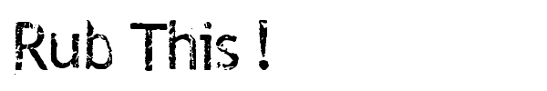 Rub This ! font