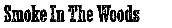 Smoke In The Woods font preview