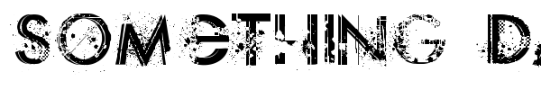 Something Dangerous font