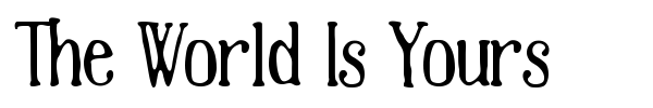 The World Is Yours font preview