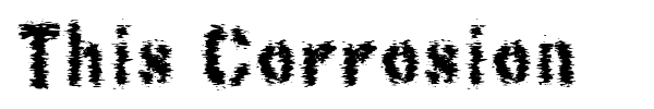 This Corrosion font preview
