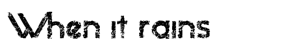 When it rains font