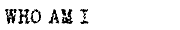 Who Am I font