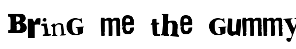 Bring me the gummy bears font