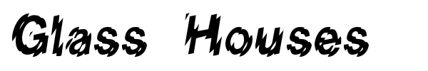 Glass Houses font