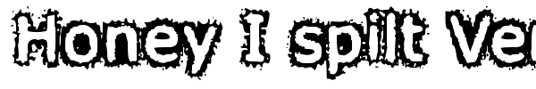 Honey I spilt Verdana...! font preview