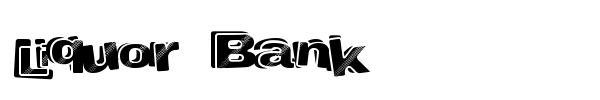 Liquor Bank font