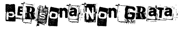 Persona Non Grata font