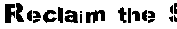 Reclaim the Streets font