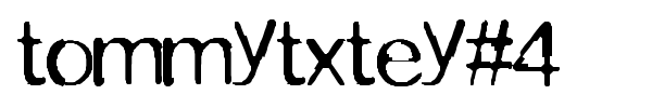 tommytxtey#4 font preview
