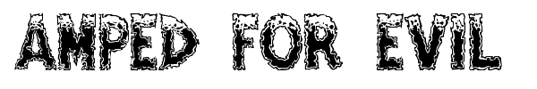 Amped For Evil font