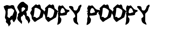 Droopy Poopy font