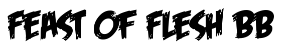 Feast of Flesh BB font