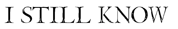 I still know font