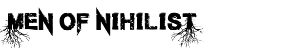 Men of Nihilist font