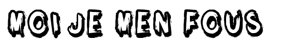 Moi je men fous font