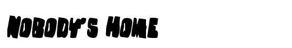 Nobody's Home font