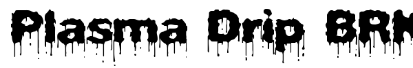 Plasma Drip BRK font preview
