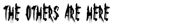 The Others Are Here font