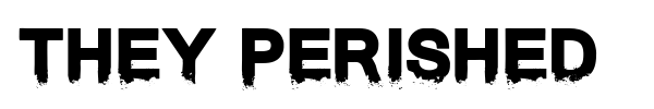 They Perished font