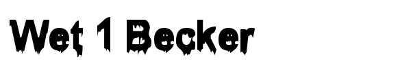 Wet 1 Becker font