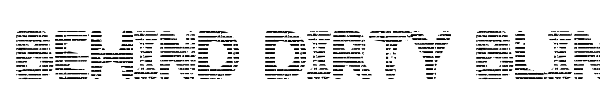 Behind Dirty Blinds font