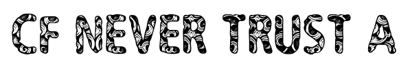CF Never Trust A Hippy font