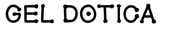 Gel Dotica font