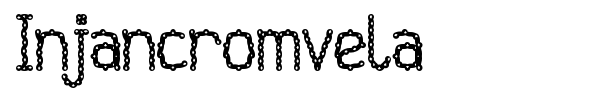 Injancromvela font preview