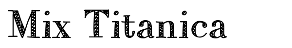 Mix Titanica font preview