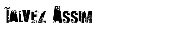 Talvez Assim font