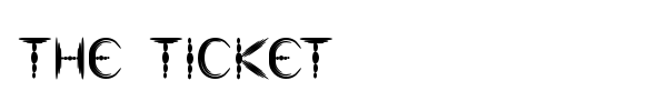 The Ticket font