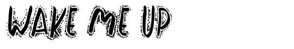 Wake Me Up font