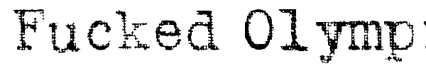 Fucked Olympia J font