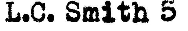 L.C. Smith 5 Typewriter font