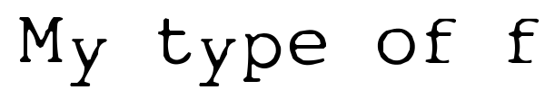 My type of font font