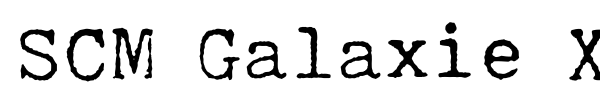 SCM Galaxie XII font