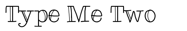 Type Me Two font