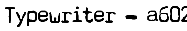 Typewriter - a602 font