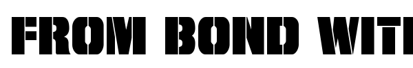 From Bond With Love font preview